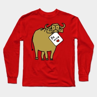 Gold Ox says Be Mine on Valentines Day Long Sleeve T-Shirt